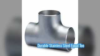 Durable Stainless Steel Equal Tee Butt Weld Pipe Fitting