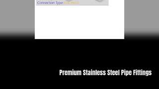 High Quality Stainless Steel Pipe Fittings For Industrial Use