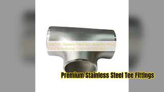 Durable 304 316L Stainless Steel Butt Weld Tee Fittings